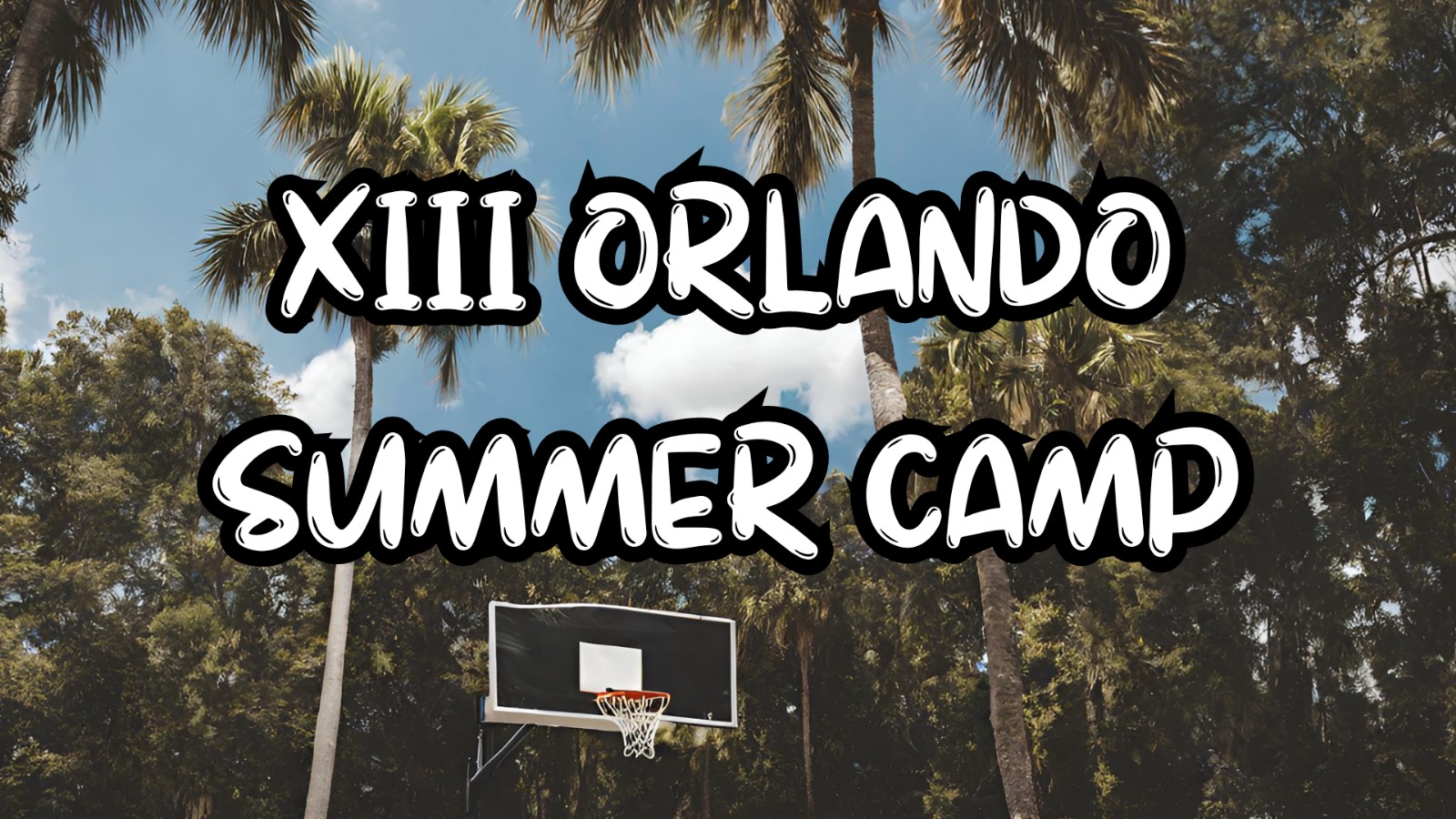 XIII ORLANDO SUMMER CAMP Campus de Basket Valencia Campus de Basket